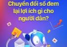 Chuyển đổi số mang lại lợi ích gì cho người dân